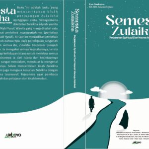 Semesta Zulaikha Perjalanan Spiritual Dari Hasrat Menuju Hakikat